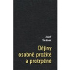 Dějiny osobně prožité a protrpěné (Josef Škrábek - vyd. Zdeněk Susa) Dějiny osobně prožité a protrpěné (Josef Škrábek - vyd. Zdeněk Susa)
