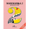 Matematika 7 - Pracovní sešit 2 s komentářem pro učitele - Kolektiv Autorů Matematika 7 - Pracovní sešit 2 s komentářem pro učitele - Kolektiv Autorů