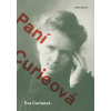 Paní Curieová - Eve Curieová Paní Curieová - Eve Curieová