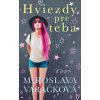 Hviezdy pre teba - Miroslava Varáčková Hviezdy pre teba - Miroslava Varáčková
