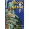 Hroby a vášně - Roman Cílek Hroby a vášně - Roman Cílek