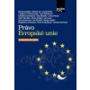 Právo Evropské unie 4 aktualizované vydání - Michal Tomášek Vladimír Týč David Petrlík a kolektiv Právo Evropské unie 4 aktualizované vydání - Michal Tomášek Vladimír Týč David Petrlík a kolektiv