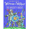Winnie and Wilbur: The Naughty Knight - Valerie Thomas Winnie and Wilbur: The Naughty Knight - Valerie Thomas