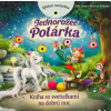 Jednorožec Polárka - Kniha so svetielkami Jednorožec Polárka - Kniha so svetielkami