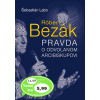 Róbert Bezák Pravda o odvolanom arci. - Šebastián Labo Róbert Bezák Pravda o odvolanom arci. - Šebastián Labo