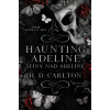 Haunting Adeline: Stíny nad Adeline - H.D. Carlton Haunting Adeline: Stíny nad Adeline - H.D. Carlton