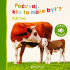 Farma - Počúvaj, kto to môže byť? Farma - Počúvaj, kto to môže byť?