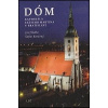 DÓM - Katedrála svätého Martina v Bratislave DÓM - Katedrála svätého Martina v Bratislave