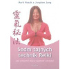 Sedm tajných technik Reiki - Mark Hosak, Junghee Jang Sedm tajných technik Reiki - Mark Hosak, Junghee Jang