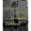 Anton Corbijn: Favourite Darkness - Anton Corbijn Anton Corbijn: Favourite Darkness - Anton Corbijn