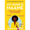 My Name is Maame My Name is Maame