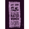 The Man Who Hated Women - Amy Sohn The Man Who Hated Women - Amy Sohn