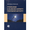 Fyziologie a klinické aspekty pohybové aktivity - Miloš Máček Fyziologie a klinické aspekty pohybové aktivity - Miloš Máček