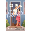Do Me a Favor - Cathy Yardley Do Me a Favor - Cathy Yardley