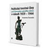 Politické trestné činy pred Slovenským najvyšším súdom v rokoch 1939 - 1944 - Katarína Zavacková Politické trestné činy pred Slovenským najvyšším súdom v rokoch 1939 - 1944 - Katarína Zavacková