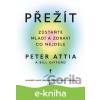 E-kniha Přežít - Peter Attia E-kniha Přežít - Peter Attia