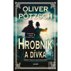Hrobník a dívka (Oliver Pötzsch) Hrobník a dívka (Oliver Pötzsch)