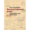 Smutné bahenní prase Vzpomínky sny lamentace - Petr Chudožilov Smutné bahenní prase Vzpomínky sny lamentace - Petr Chudožilov