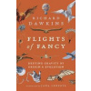 Flights of Fancy - Richard Dawkins, Bloomsbury Publishing PLC Flights of Fancy - Richard Dawkins, Bloomsbury Publishing PLC