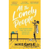All The Lonely People - Mike Gayle All The Lonely People - Mike Gayle