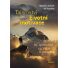 Tajemství životní motivace - Její spirit - Jiří, Marian Jelínek, Kuchař Tajemství životní motivace - Její spirit - Jiří, Marian Jelínek, Kuchař