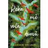Řeka mě volá domů (Eleanor Shearer) Řeka mě volá domů (Eleanor Shearer)