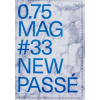 3/4 0.75 Mag # 33 New Passé 3/4 0.75 Mag # 33 New Passé