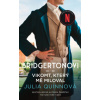 Bridgertonovi: Vikomt který mě miloval - Quinnová Julia Bridgertonovi: Vikomt který mě miloval - Quinnová Julia