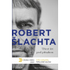 Robert Šlachta - Třicet let pod přísahou - Josef Klíma, Robert Šlachta Robert Šlachta - Třicet let pod přísahou - Josef Klíma, Robert Šlachta