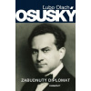 Osuský - Zabudnutý diplomat - Ľubo Olach Osuský - Zabudnutý diplomat - Ľubo Olach