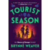 Tourist Season - Brynne Weaver, Little, Brown Book Group Tourist Season - Brynne Weaver, Little, Brown Book Group