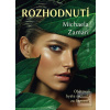 Rozhodnutí (Michaela Zamari) Rozhodnutí (Michaela Zamari)