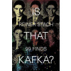 Is that Kafka? - 99 Finds Is that Kafka? - 99 Finds