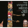 Tam uvnitř něco je (Tomáš Peřina) Tam uvnitř něco je (Tomáš Peřina)
