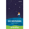 E-kniha Do neznáma - Šárka Šestáková E-kniha Do neznáma - Šárka Šestáková