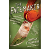 The Facemaker: A Visionary Surgeon's Battle to Mend the Disfigured Soldiers of World War I The Facemaker: A Visionary Surgeon's Battle to Mend the Disfigured Soldiers of World War I