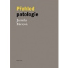 Přehled patologie (Jarmila Bártová ) Přehled patologie (Jarmila Bártová )