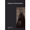 Myšlení o transcendenci - Mlada Mikulicová, Mireia Ryšková Myšlení o transcendenci - Mlada Mikulicová, Mireia Ryšková