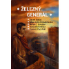 Železný generál - Vydavateľstvo Spolku slovenských spisovateľov Železný generál - Vydavateľstvo Spolku slovenských spisovateľov