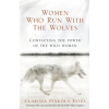 Women Who Run with the Wolves - Clarissa Pinkola Estés Women Who Run with the Wolves - Clarissa Pinkola Estés