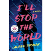 I'll Stop the World - Lauren Thoman I'll Stop the World - Lauren Thoman