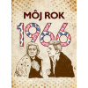 Môj rok 1966 - Vnenková Silvia, Frejtichová Jarmila, Palovičová Dagmar Môj rok 1966 - Vnenková Silvia, Frejtichová Jarmila, Palovičová Dagmar