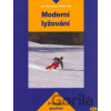 Moderní lyžování - Jan Štumbauer, Radek Vobr Moderní lyžování - Jan Štumbauer, Radek Vobr