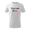 Trust me I´m Bc. / Ver mi som Bc. - Tričko detské bavlnené - 134 cm/8 rokov ( Biela ) Trust me I´m Bc. / Ver mi som Bc. - Tričko detské bavlnené - 134 cm/8 rokov ( Biela )