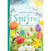 A Field Guide to Spring A Field Guide to Spring