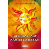 Co dělat, aby nám bylo hezky Co dělat, aby nám bylo hezky