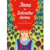 Anna zo Zeleného domu - Montgomeryová Maud Lucy Anna zo Zeleného domu - Montgomeryová Maud Lucy