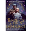 Tenderly I am Devoured - Lyndall Clipstone Tenderly I am Devoured - Lyndall Clipstone