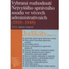 Vybraná rozhodnutí Nejvyššího správního soudu ve věcech administrativních 1918 1948 - Ondruš Radek Vybraná rozhodnutí Nejvyššího správního soudu ve věcech administrativních 1918 1948 - Ondruš Radek