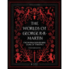 The Worlds of George RR Martin The Worlds of George RR Martin